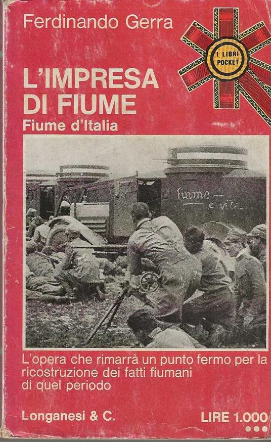 L' L' impresa di Fiume. Fiume d'Italia . volume primo - Ferdinando Gerra - copertina