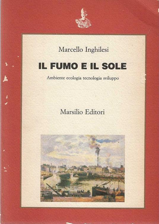 Il Fumo e il sole - Marcello Inghilesi - copertina