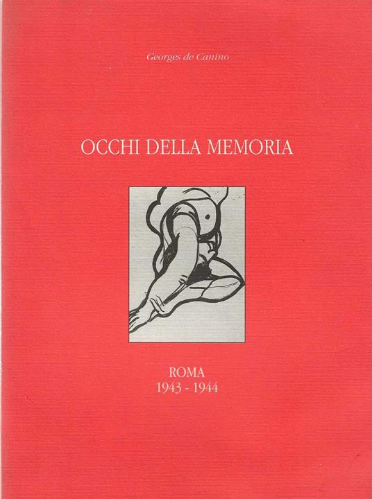 Occhi della memoria . Roma 1943-1944 - George De Canino - copertina