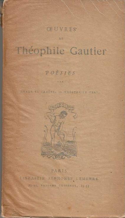 Oeuvres de Theophile Gautier . Poesies. Emaux et Camees- Theatre en vers - Théophile Gautier - copertina