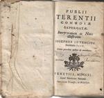 Publii terentii comoediae expurgatae interpretatione ac notis illustravis