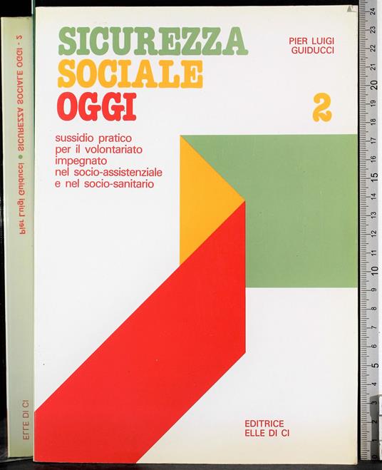 Sicurezza sociale oggi. Vol 2 - Pier Luigi Guiducci - copertina