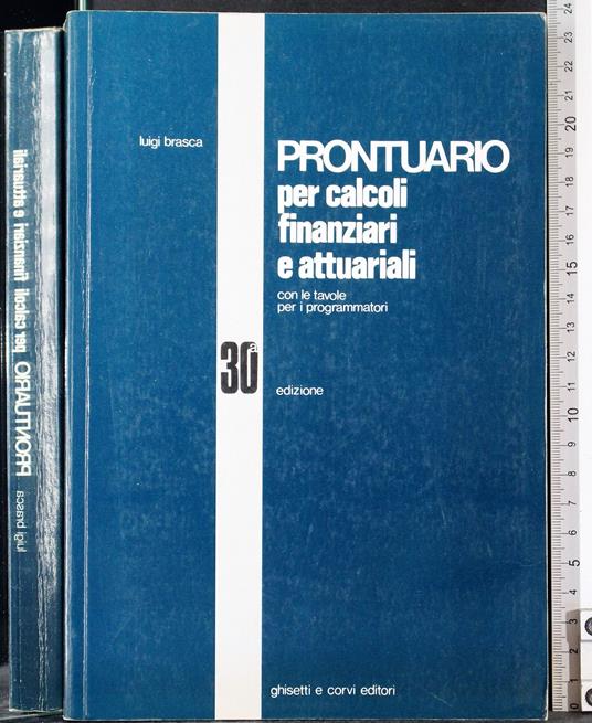 Prontuario per calcoli finanziari e attuariali - Luigi Brasca - copertina