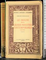 Le origini della grande industria contemporanea 1