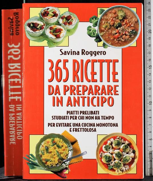 365 Ricette da preparare in anticipo - Savina Roggero - copertina