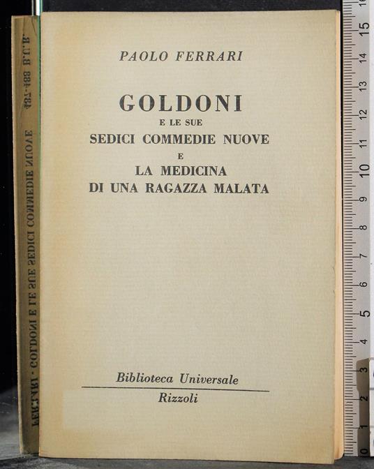 Goldoni e le sue sedici commedie nuove e la medicina - Ferrari - copertina