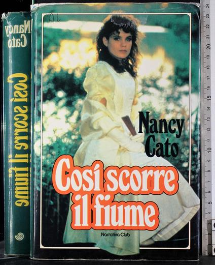 Così scorre il fiume - Nancy Cato - copertina