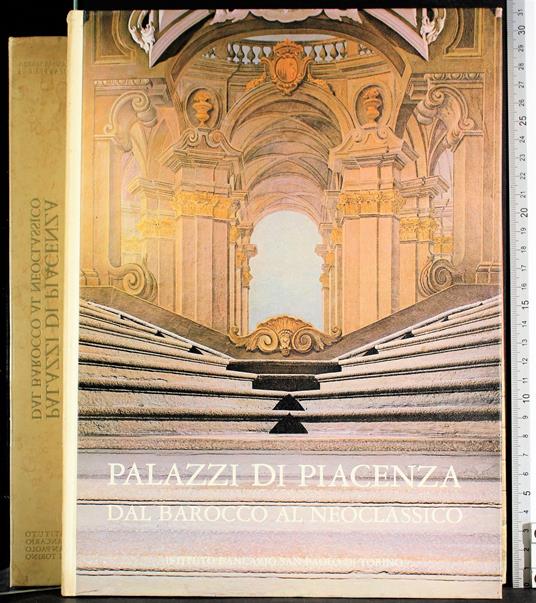 Palazzi di piacenza dal Baroco al Neoclassico - Matteucci - copertina