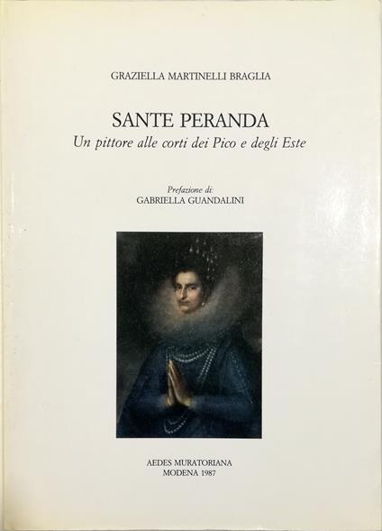 Sante Peranda Un pittore alle corti dei Pico e degli Este - copertina