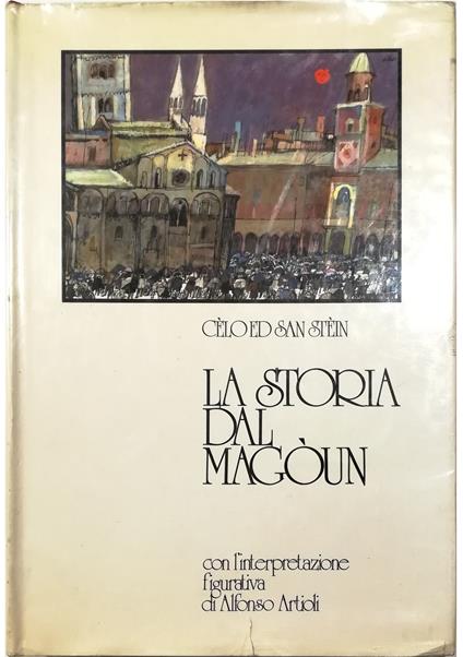 storia dal Magòun Con l'interpretazione figurativa di Alfonso Artioli - copertina