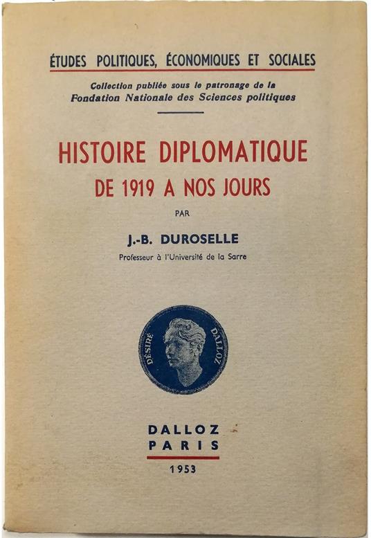 Histoire diplomatique de 1919 à nos jours - J. Baptiste Duroselle - copertina