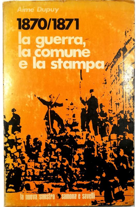 1870-1871 La guerra, la Comune e la stampa - copertina