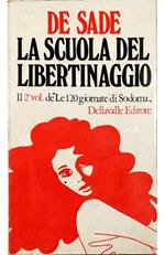 scuola del libertinaggio Il 2° vol. de «Le 120 giornate di Sodoma»