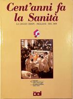 Cent'anni fa la Sanità La Legge Crispi-Pagliani del 1888