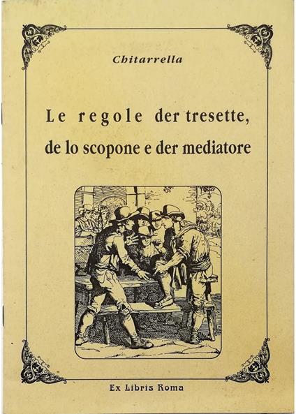 Le regole der tresette, de lo scopone e der mediatore e La preghiera der cartaro di Luigi Chiurazzi e Le regole della Passatella di Giggi Zanazzo - Chitarrella - copertina