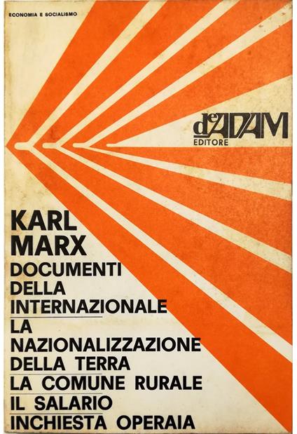 Documenti della Associazione Internazionale dei Lavoratori - La nazionalizzazione della terra e la comune rurale - Appunti sul salario - Inchiesta operaia (scritti, documenti e lettere sulle lotte dei lavoratori) - Karl Marx - copertina