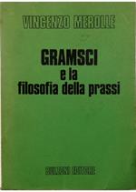 Gramsci e la filosofia della prassi