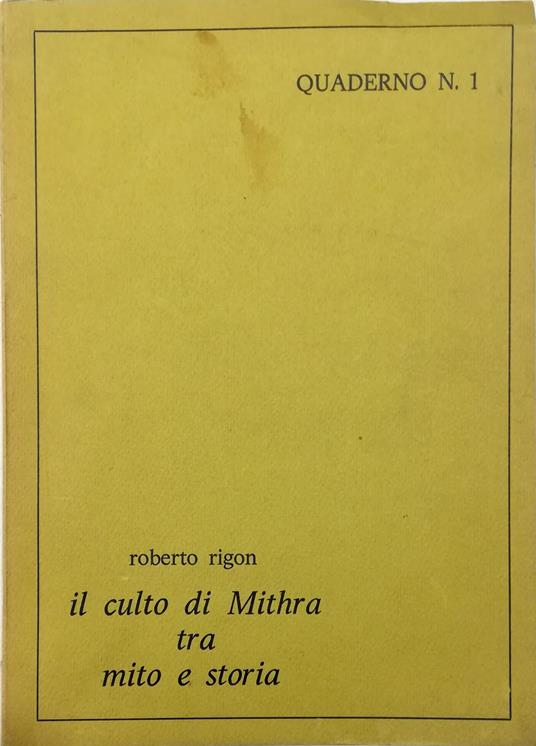 Il culto di Mithra tra mito e storia - Roberto Rigon - copertina