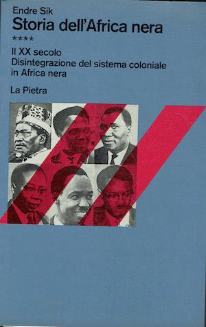 Storia dell'Africa nera.Vol IV - Endre Sik - copertina