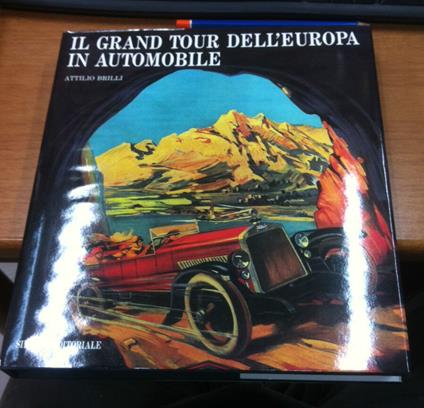 Il grand tour dell'Europa in automobile - Attilio Brilli - copertina