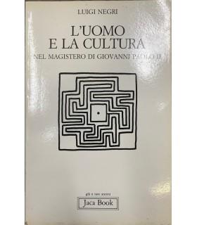 L' uomo e la cultura nel magistero di Giovanni Paolo II - Luigi Negri - copertina