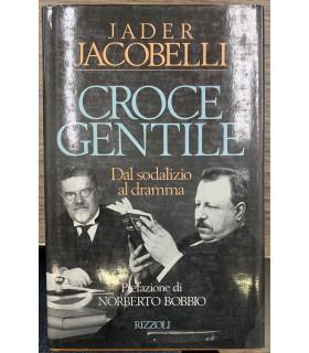 Croce Gentile. Dal sodalizio al dramma - Jader Jacobelli - copertina