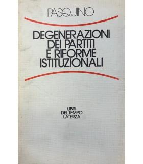 Degenerazioni dei partiti e riforme istituzionali - Gianfranco Pasquino - copertina