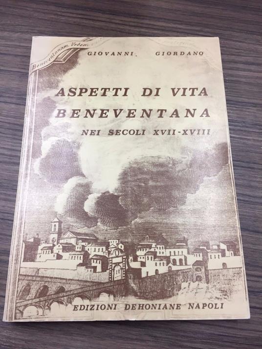 Aspetti di vita beneventana nei secc. XVII-XVIII - Giovanni Giordano - copertina