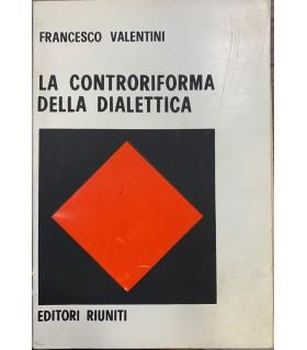 La controriforma della dialettica - Francesco Valentini - copertina