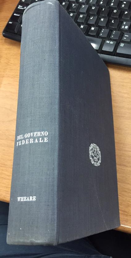 Del governo federale - Kenneth C. Wheare - copertina