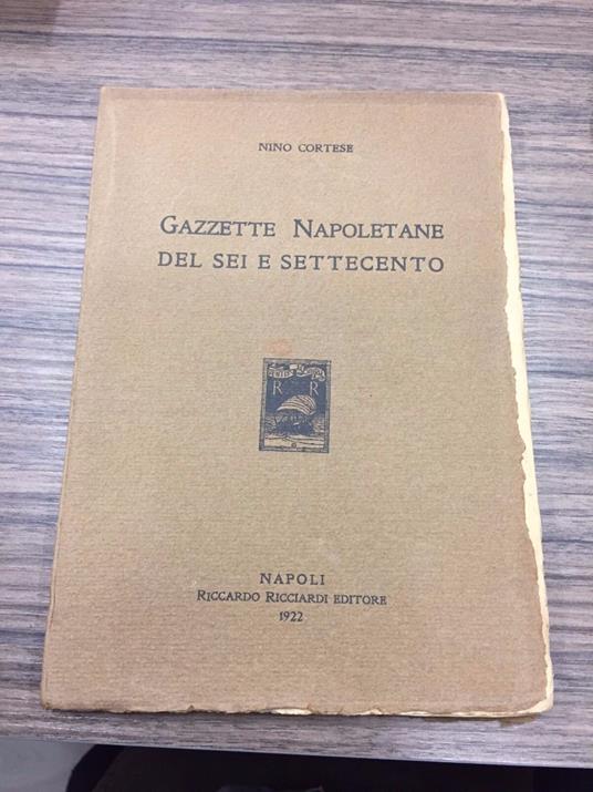 Gazzette Napoletane del sei e settecento - Nino Cortese - copertina