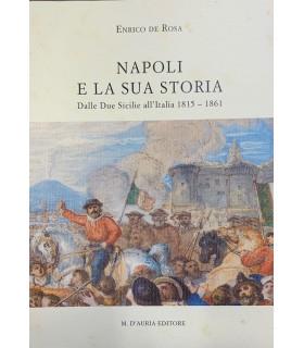 Napoli e la sua storia. Dalle Due Sicilie all'Italia 1815-1861 - copertina