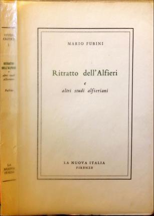 Ritratto dell’Alfieri e altri studi alfieriani - Mario Fubini - copertina
