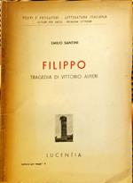 Filippo. Tragedia di Vittorio Alfieri