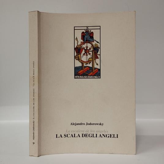 scala degli angeli. Un'arte di pensare. Testo spagnolo a fronte - Alejandro  Jodorowsky - Libro Usato - City Lights Italia - | IBS
