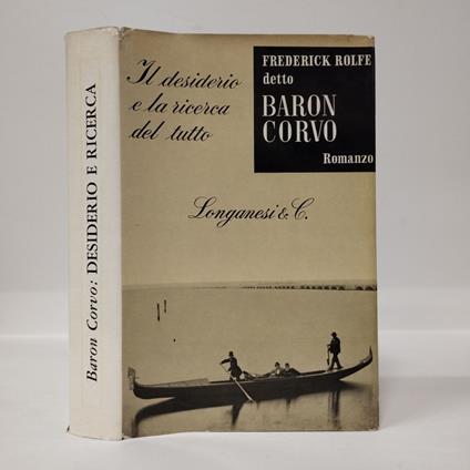 Il desiderio e la ricerca del tutto, un romanzo di Venezia moderna - Frederick Rolfe - copertina