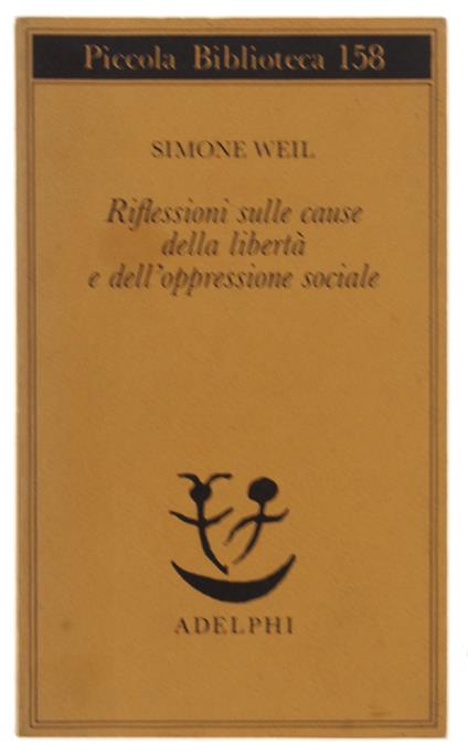Riflessioni Sulle Cause Della Libertà E Dell'Oppressione Sociale - Simone Weil - copertina