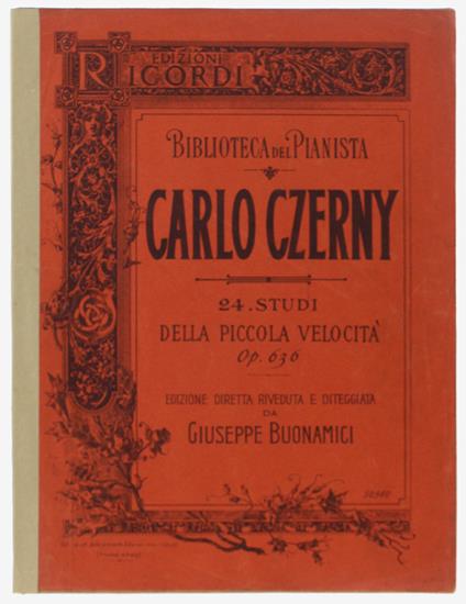 24 Studi Della Piccola Velocità Per Pianoforte Op.636. Edizione A Cura Di Giuseppe Buonamici - Carl Czerny - copertina