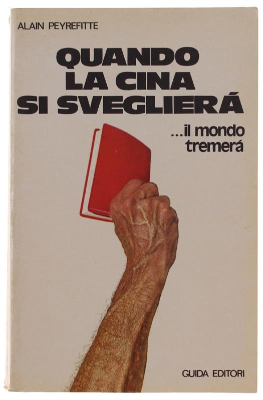 Quando La Cina Si Sveglierà Il Mondo Tremerà. Sguardi Sulla Via Cinese - Alain Peyrefitte - copertina