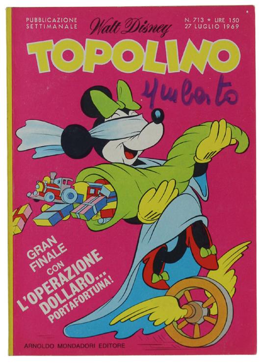Topolino N. 713 [Libretto E Dorso In Ottimo Stato] - Mondadori, - 1969 -  Libro Usato - Mondadori - | IBS