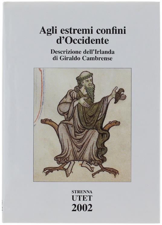 Agli Estremi Confini D'Occidente. Descrizione Dell'Irlanda (Topographia Hibernica). [Volume Nuovo, Sigillato] - Giraldo Cambrense - Giraldo Cambrense - copertina