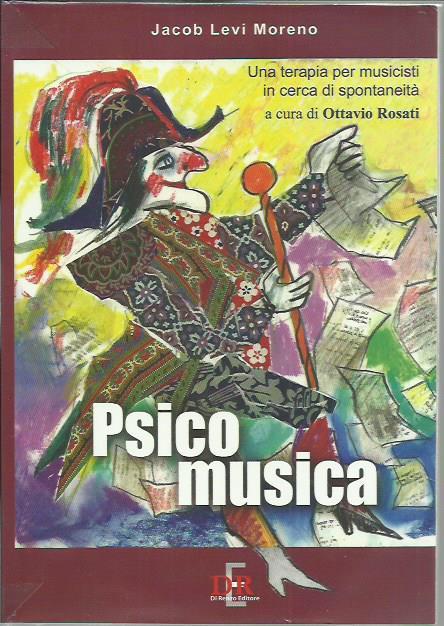 Psicomusica. Una terapia per musicisti in cerca di spontaneità - Moreno Jacob Levi - copertina