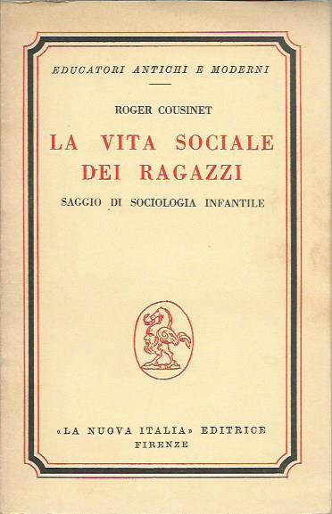 vita sociale dei ragazzi. Saggio di sociologia infantile - Roger Cousinet - copertina