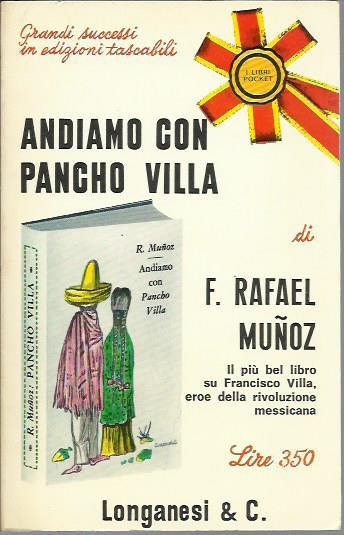 Andiamo con Pancho Villa - Rafael F. Muñoz - copertina