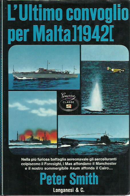 L' ultimo convoglio per Malta (1942) - Peter Smith - copertina