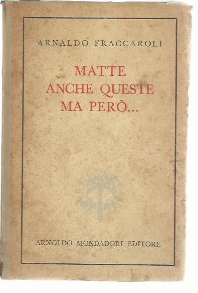 Matte anche queste ma però… - Arnaldo Fraccaroli - copertina