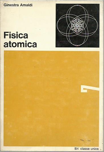 Fisica atomica - Ginestra Amaldi - copertina