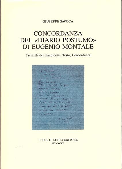 Concordanza del "Diario postumo" di Eugenio Montale. Facsimile dei manoscritti, testo, concordanza - Giuseppe Savoca - copertina