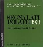 Catalogo Nazionale Bolaffi d'Arte Moderna n. 8 - Catalogo Bolaffii 1973, Parte III: I Segnalati Bolaffi 1973. 46 Artisti scelti da 46 Critici