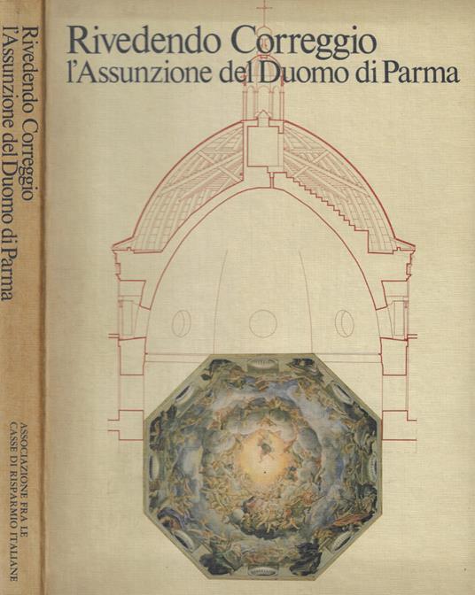 Rivedendo Correggio l'Assunzione del Duomo di Parma - copertina